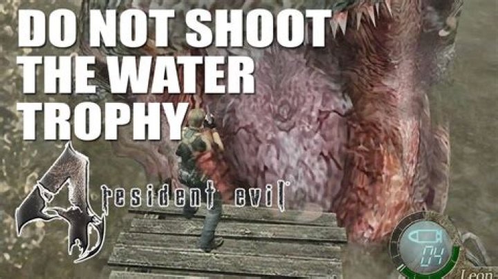 Can you not shoot the water Trophy in Resident Evil 4?