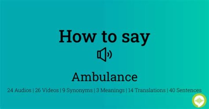 How to pronounce ambulance